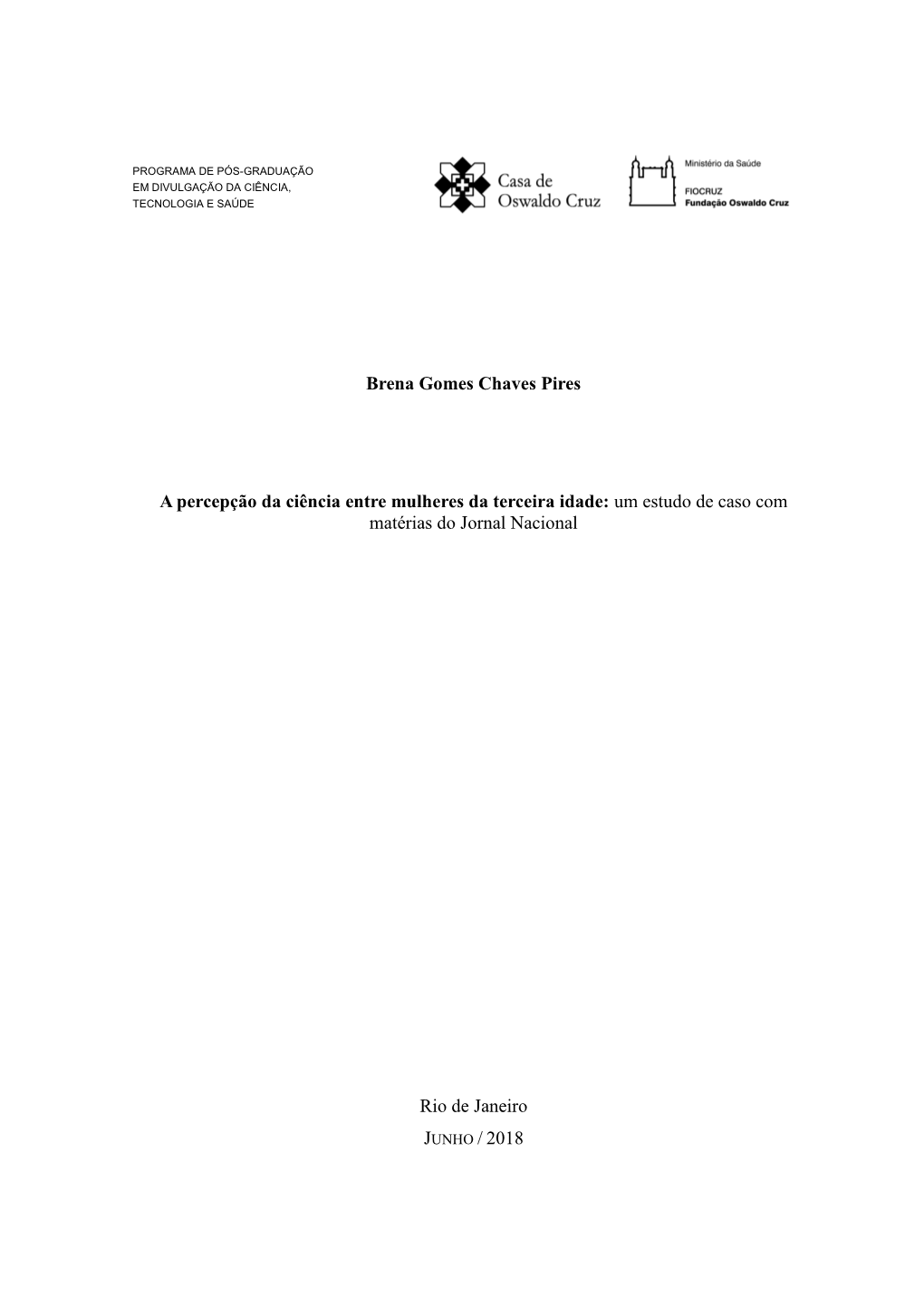 A Percepção Da Ciência Entre Mulheres Da Terceira Idade: Um Estudo De Caso Com Matérias Do Jornal Nacional