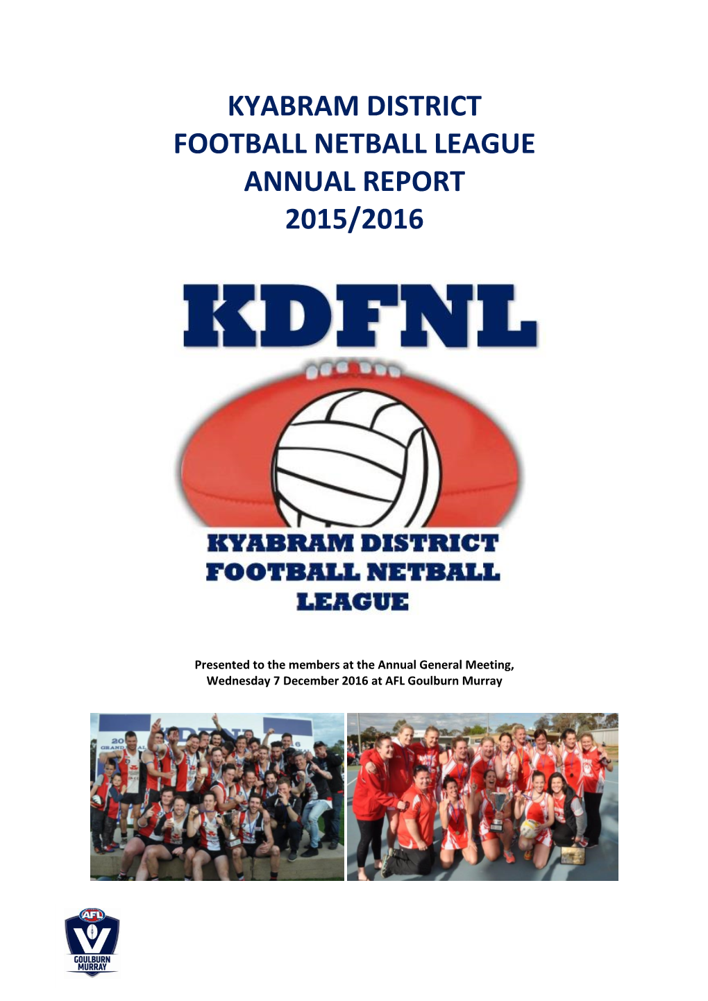 Kyabram District Football Netball League Annual Report 2015/2016