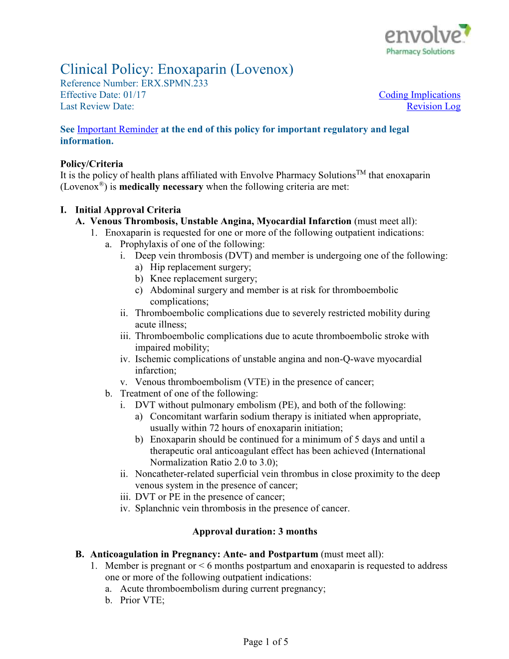 Clinical Policy: Enoxaparin (Lovenox) Reference Number: ERX.SPMN.233 Effective Date: 01/17 Coding Implications Last Review Date: Revision Log