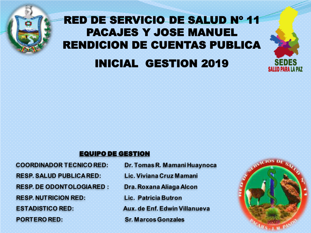 Red De Servicio De Salud Nº 11 Pacajes Y Jose Manuel Rendicion De Cuentas Publica Inicial Gestion 2019