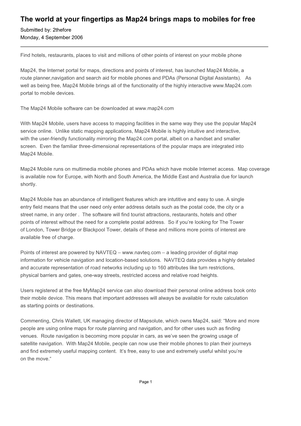 The World at Your Fingertips As Map24 Brings Maps to Mobiles for Free Submitted By: 2Thefore Monday, 4 September 2006