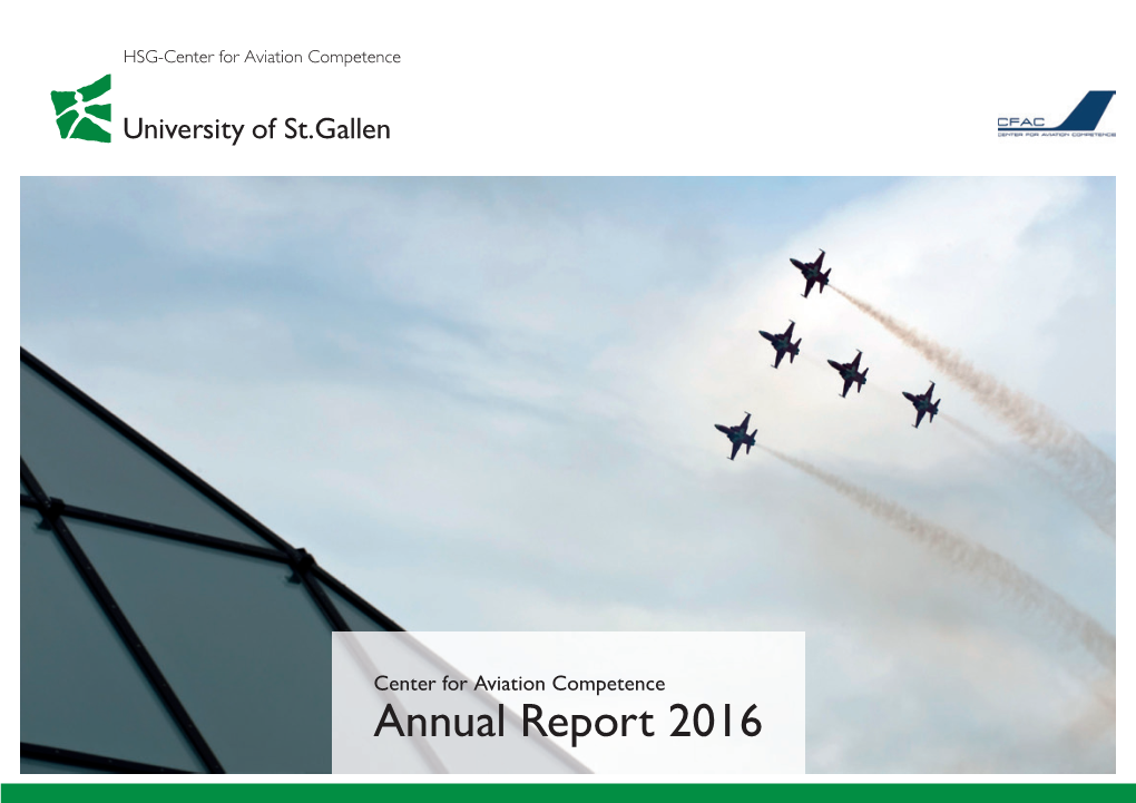 Center for Aviation Competence Annual Report 2016 Publisher: Center for Aviation Competence (CFAC-HSG) Universität St.Gallen