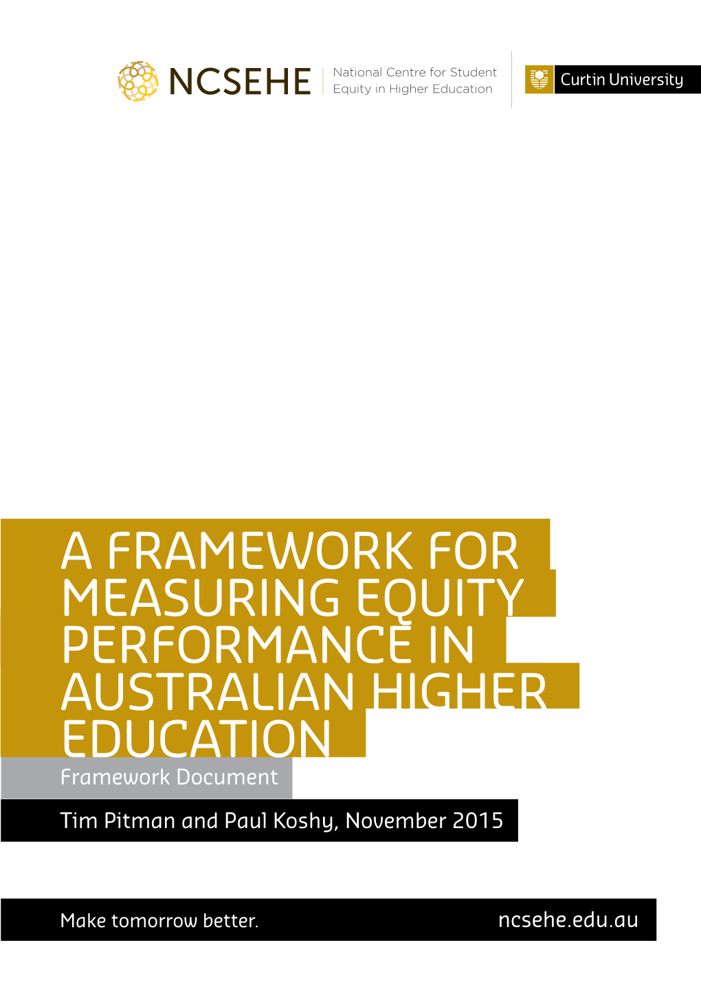 A FRAMEWORK for MEASURING EQUITY PERFORMANCE in AUSTRALIAN HIGHER EDUCATION Framework Document