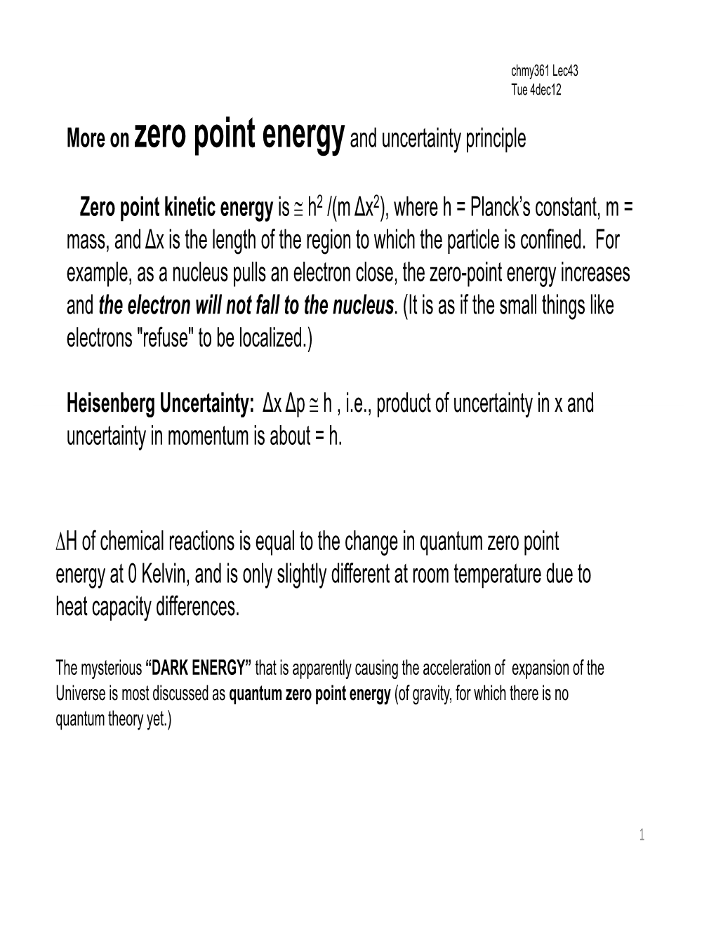 On Zero Point Energyand Uncertainty Principle Zero Point Kinetic Energy
