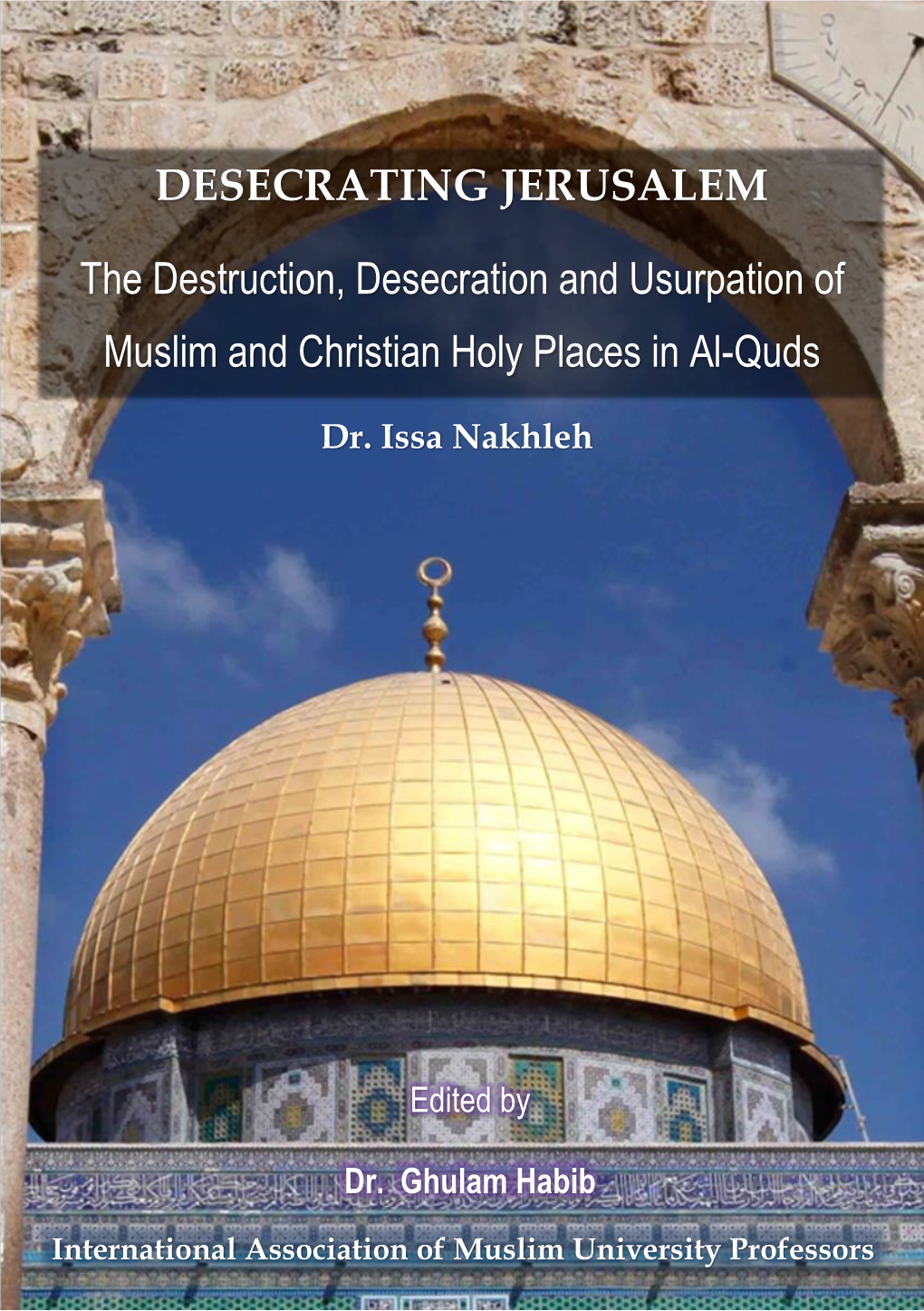 Edited by Dr. Ghulam Habib Dr. Issa Nakhleh