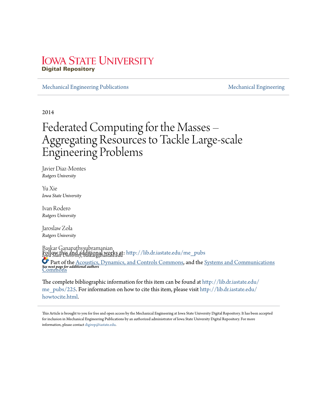Federated Computing for the Masses – Aggregating Resources to Tackle Large-Scale Engineering Problems Javier Diaz-Montes Rutgers University