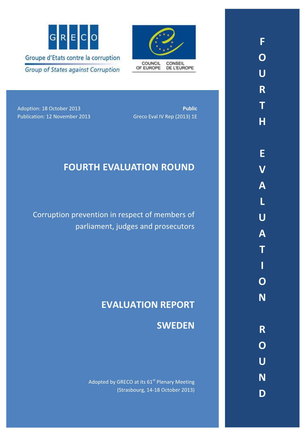Fourth Evaluation Round SWEDEN