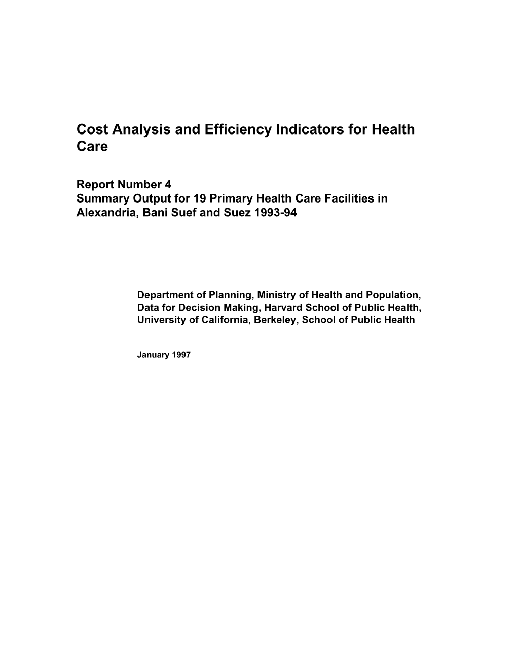 Cost Analysis and Efficiency Indicators for Health Care