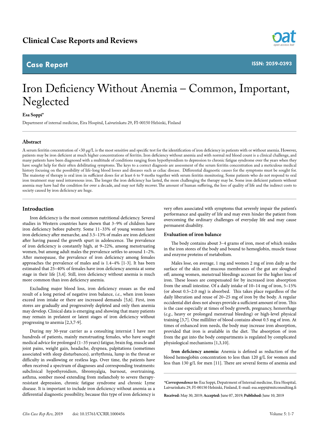 Iron Deficiency Without Anemia – Common, Important, Neglected Esa Soppi* Department of Internal Medicine, Eira Hospital, Laivurinkatu 29, FI-00150 Helsinki, Finland