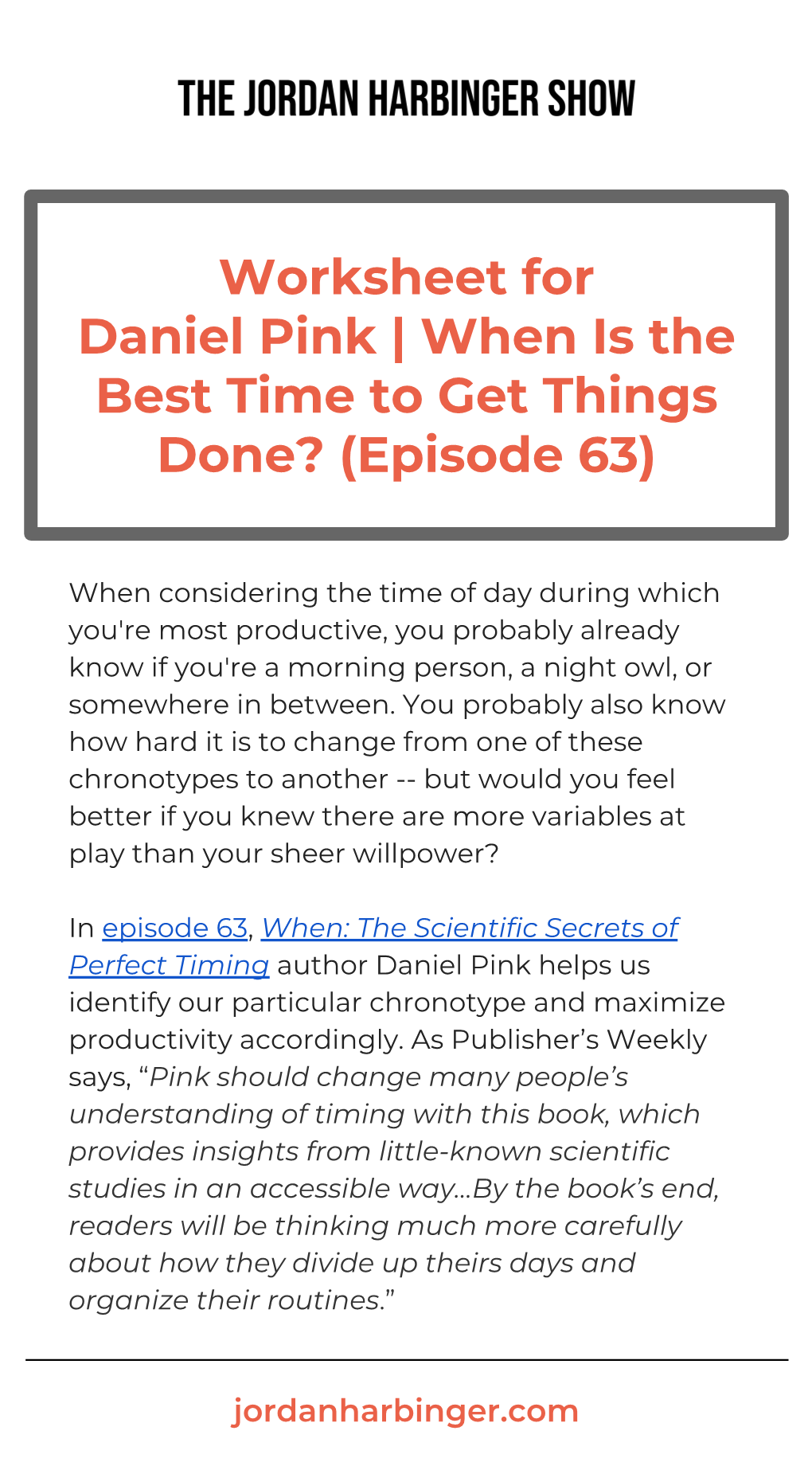 Worksheet for Daniel Pink | When Is the Best Time to Get Things Done? (Episode 63)