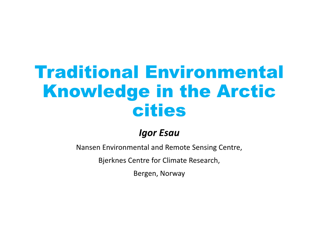 Traditional Environmental Knowledge in the Arctic Cities