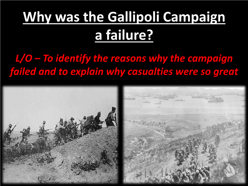 Why Was the Gallipoli Campaign a Failure?