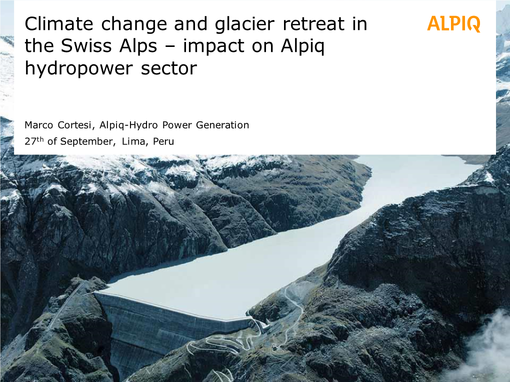 Climate Change and Glacier Retreat in the Swiss Alps – Impact on Alpiq Hydropower Sector