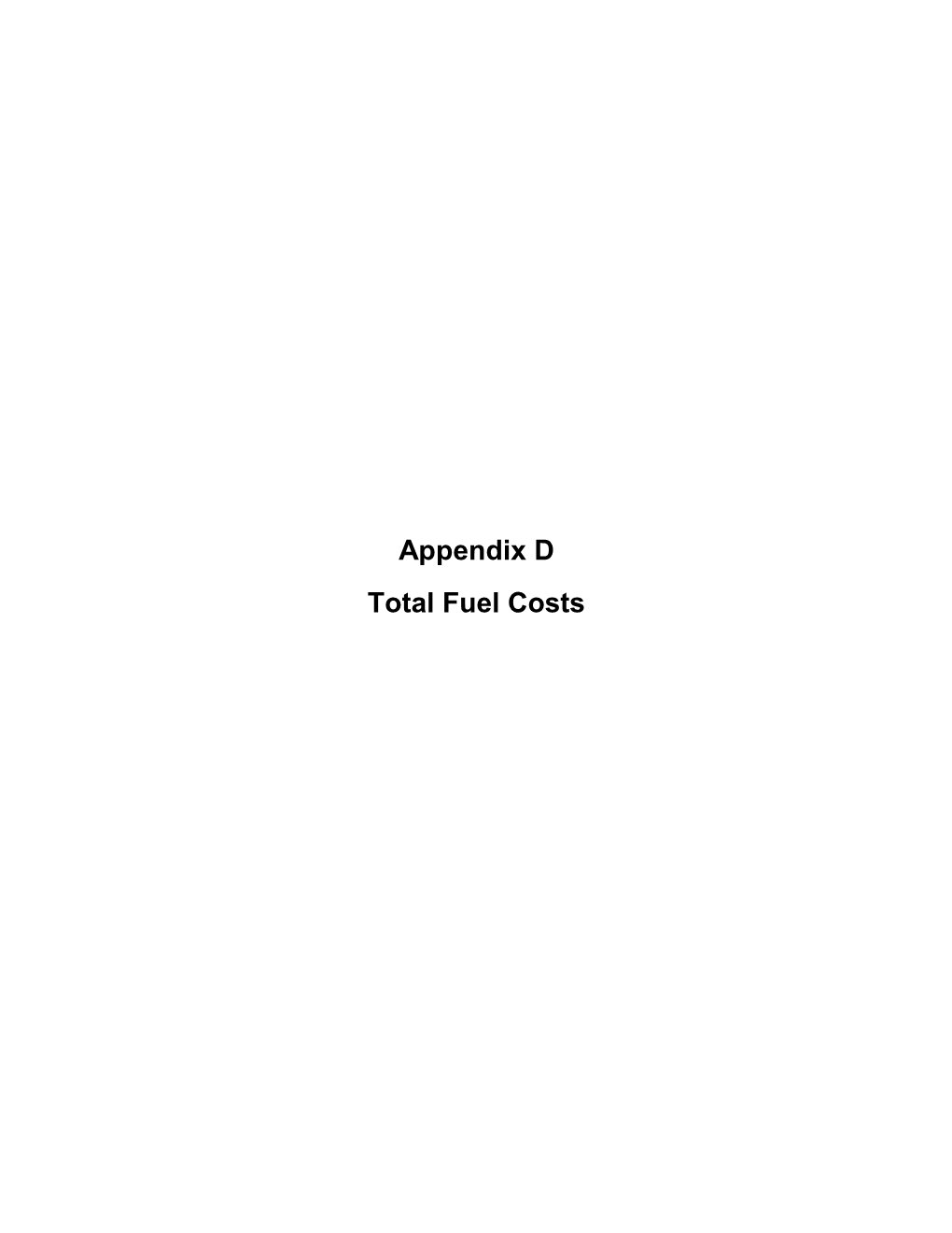 Appendix D Total Fuel Costs