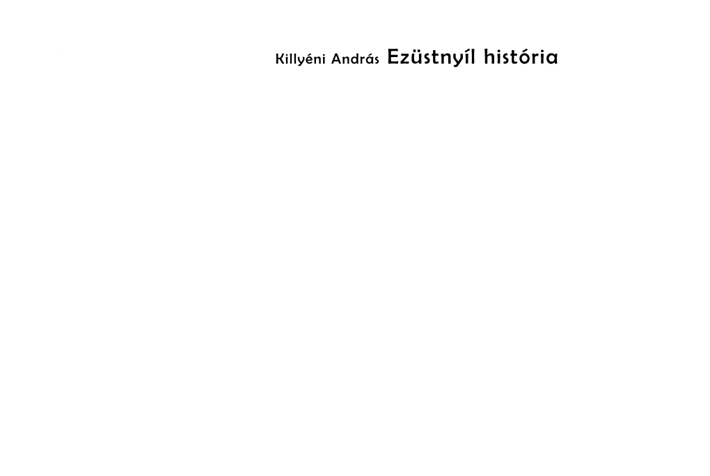 Killyèni Andr·S Ez¸Stnyìl Histûria