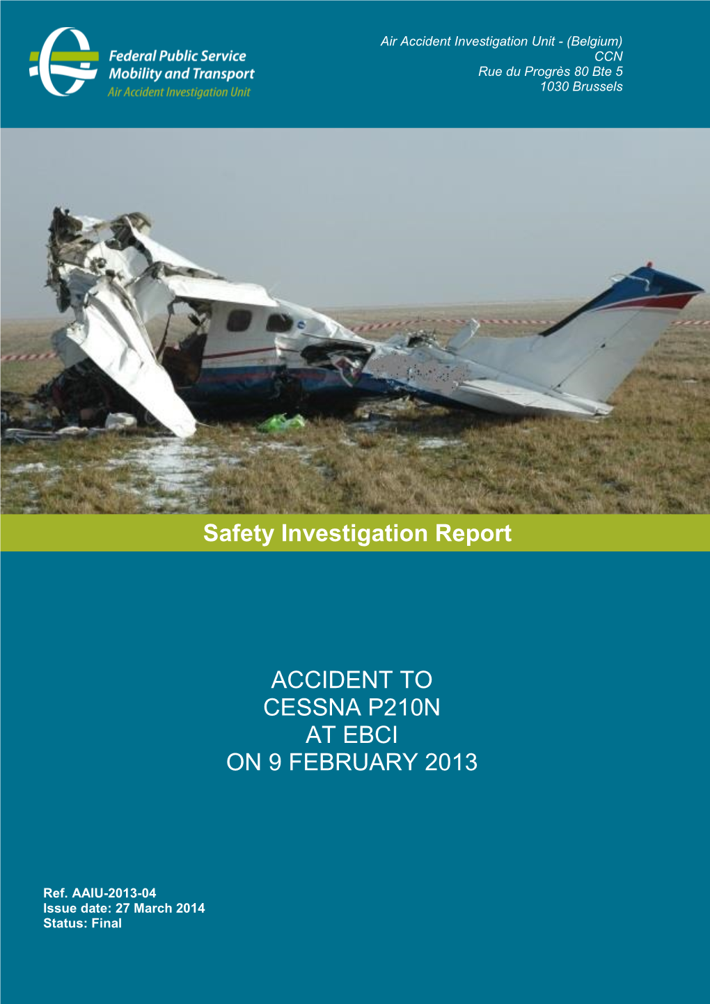Accident to Cessna P210n at Ebci on 9 February 2013