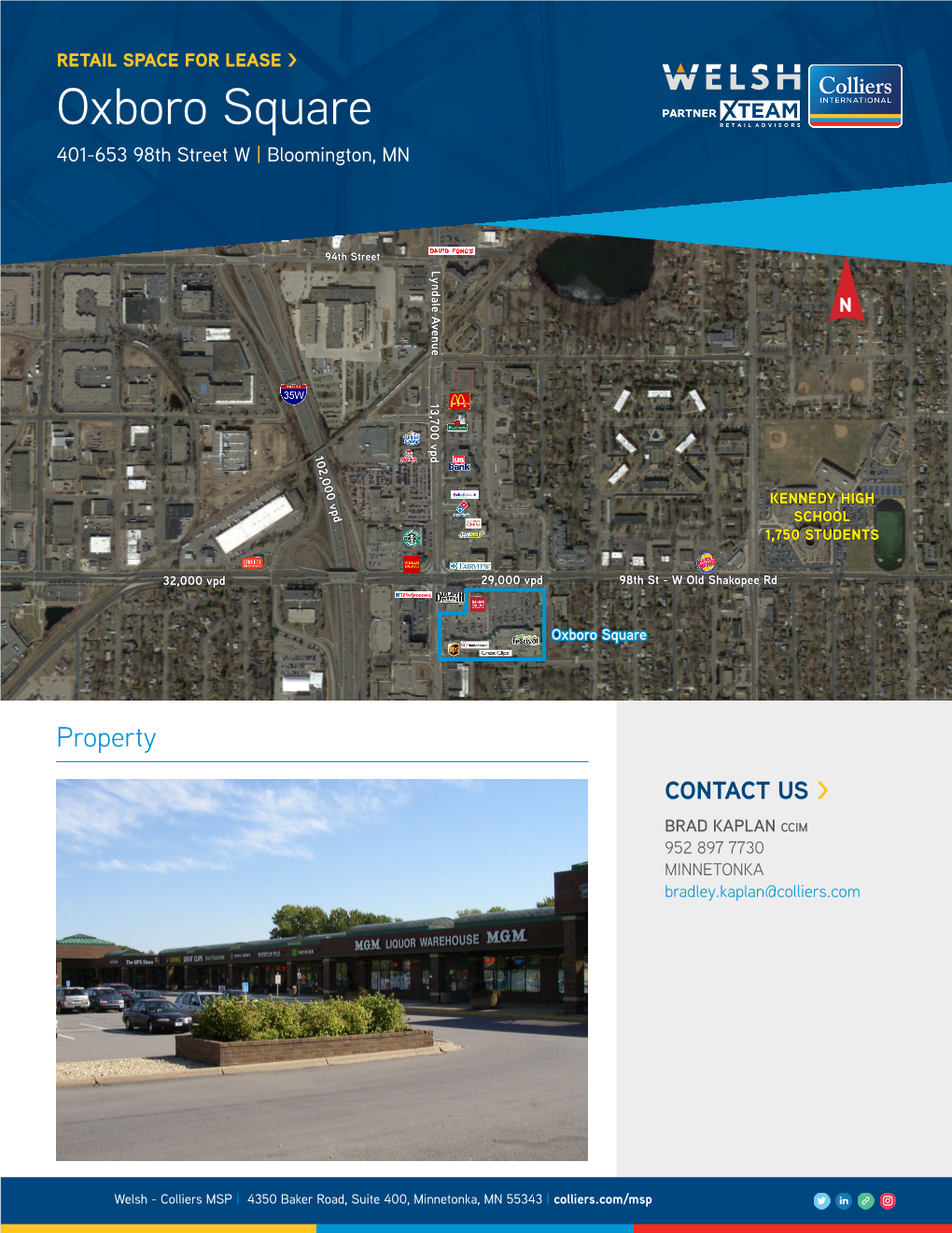 Oxboro Square 92Nd Street 401-653 98Th Street W | Bloomington, MN 105,000 Vpd