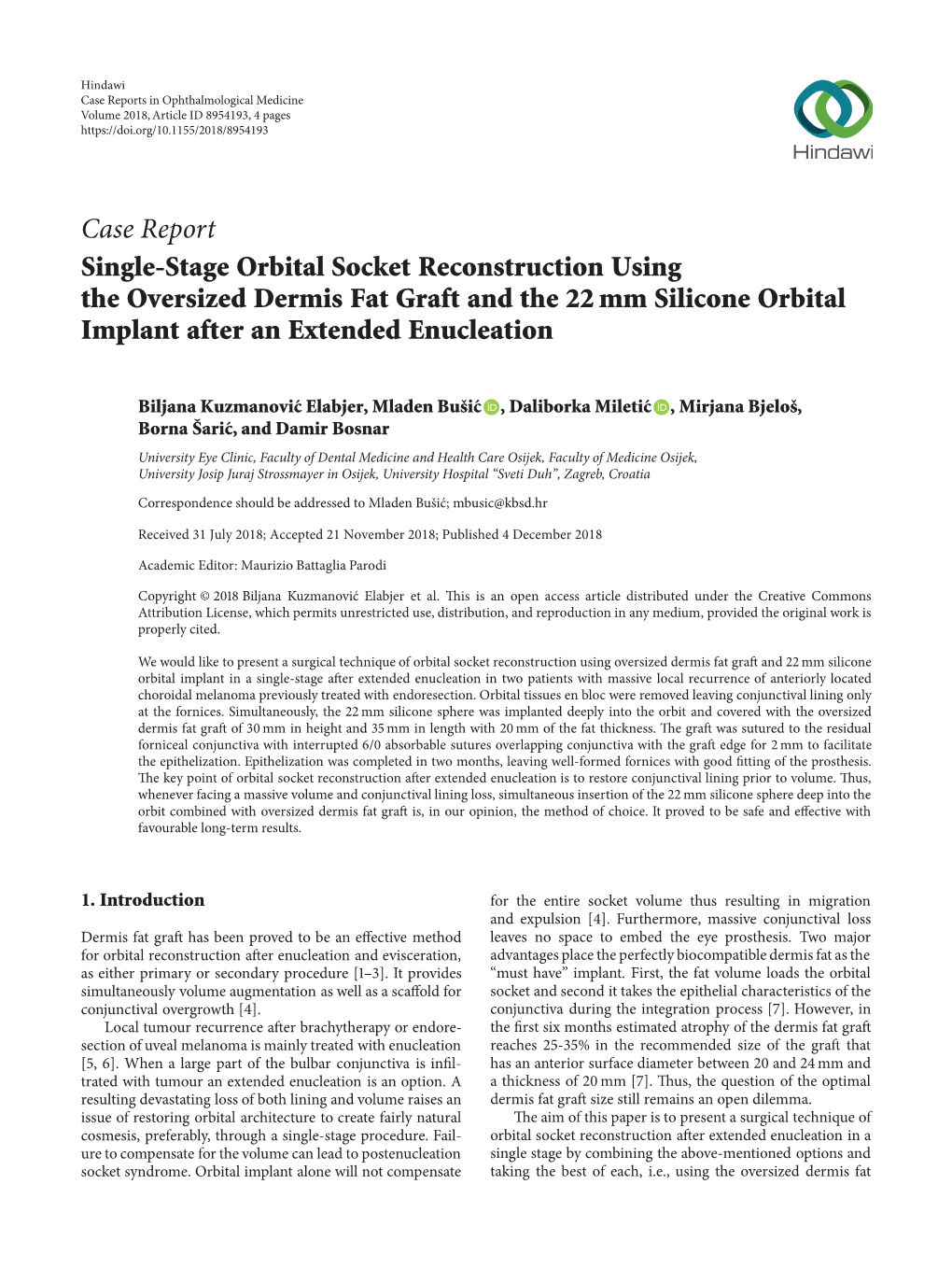 Case Report Single-Stage Orbital Socket Reconstruction Using the Oversized Dermis Fat Graft and the 22 Mm Silicone Orbital Implant After an Extended Enucleation