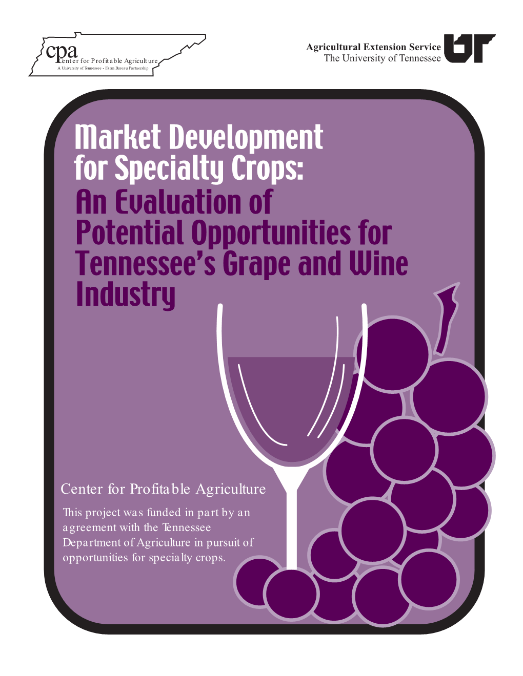 Market Development for Specialty Crops: an Evaluation of Potential Opportunities for Tennessee’S Grape and Wine Industry