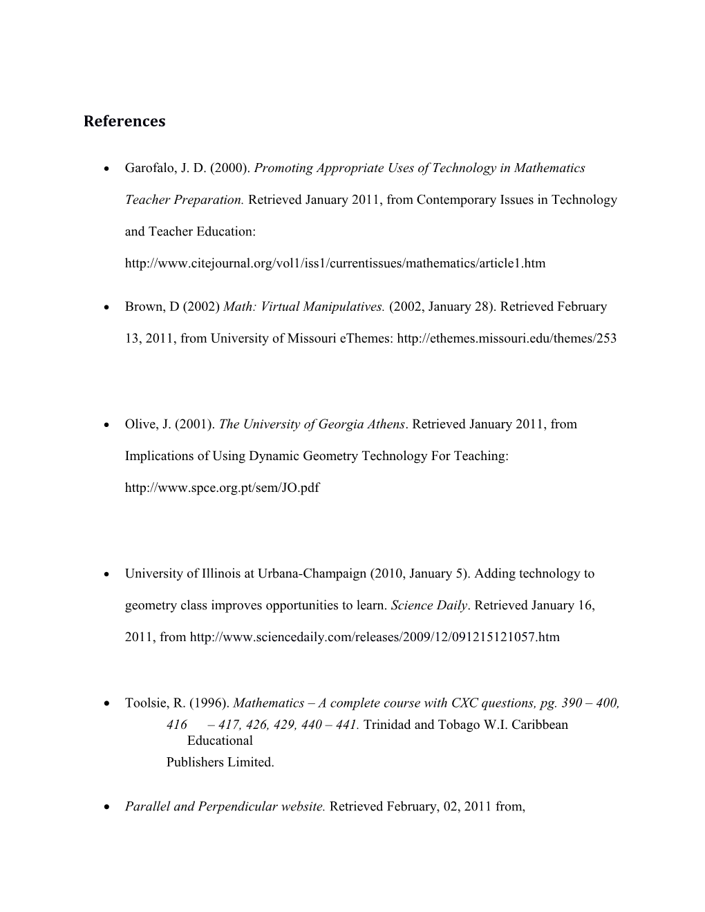 Brown, D (2002) Math: Virtual Manipulatives. (2002, January 28). Retrieved February 13