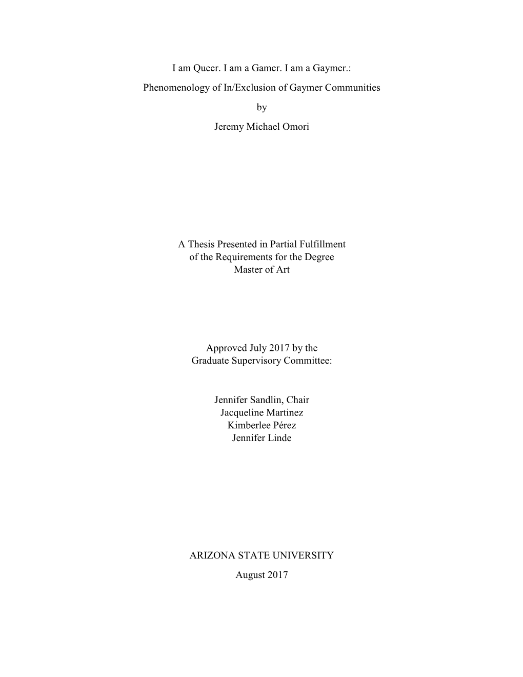 I Am Queer. I Am a Gamer. I Am a Gaymer.: Phenomenology of In/Exclusion of Gaymer Communities by Jeremy Michael Omori