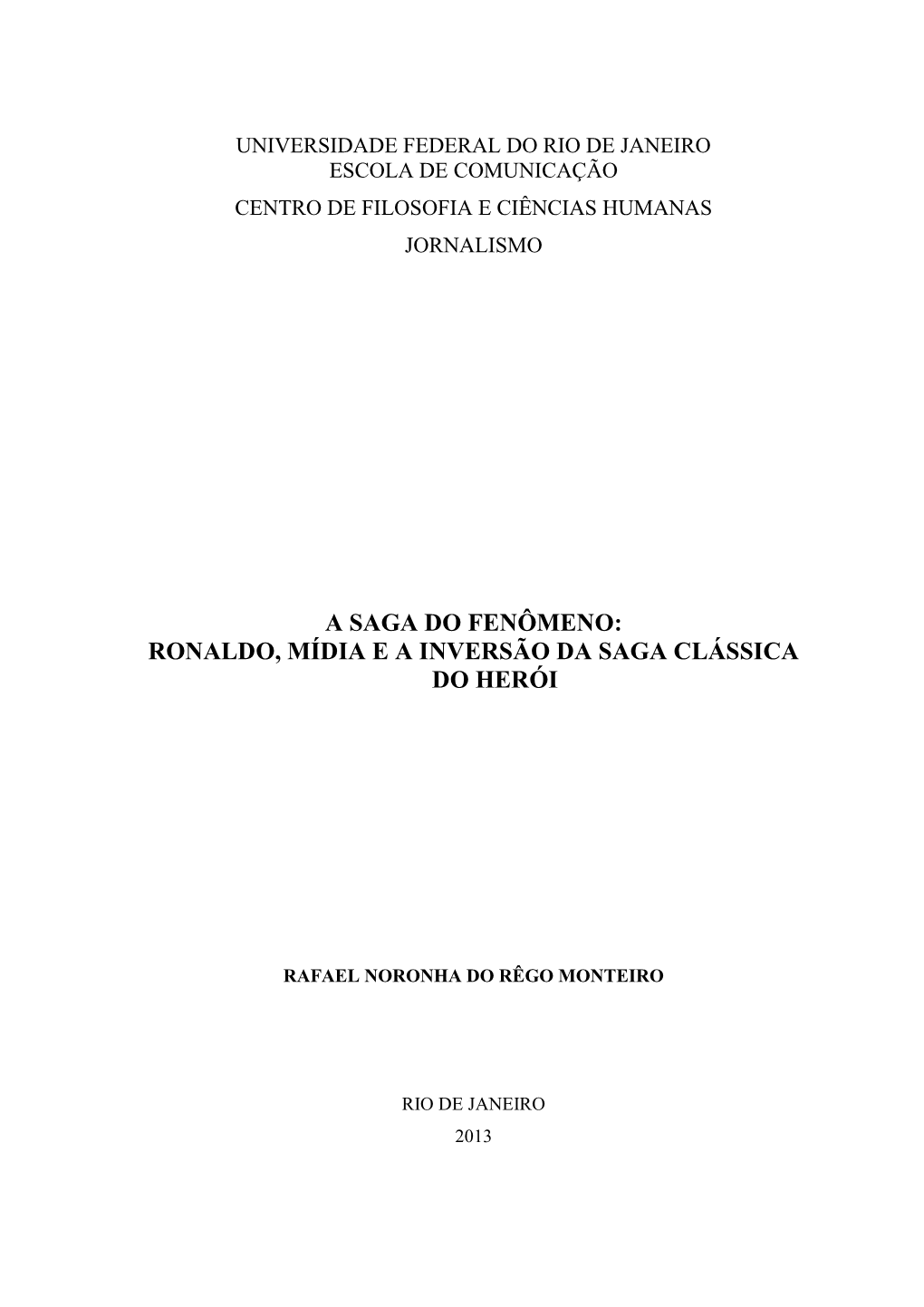 Universidade Federal Do Rio De Janeiro Escola De Comunicação Centro De Filosofia E Ciências Humanas Jornalismo