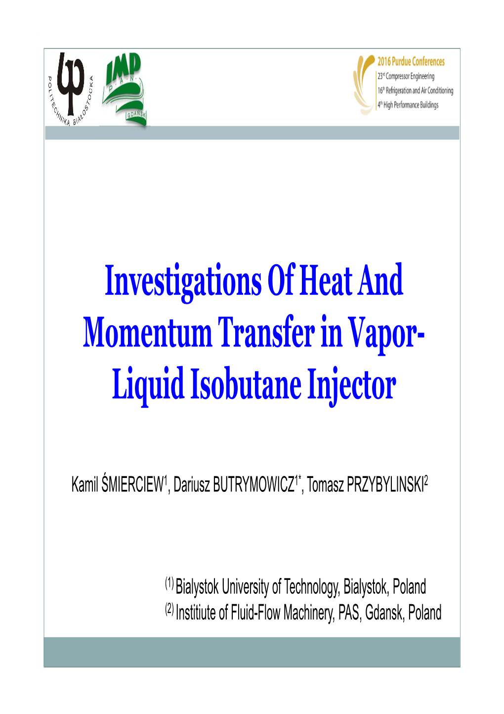 Investigations of Heat and Momentum Transfer in Vapor- Liquid Isobutane Injector