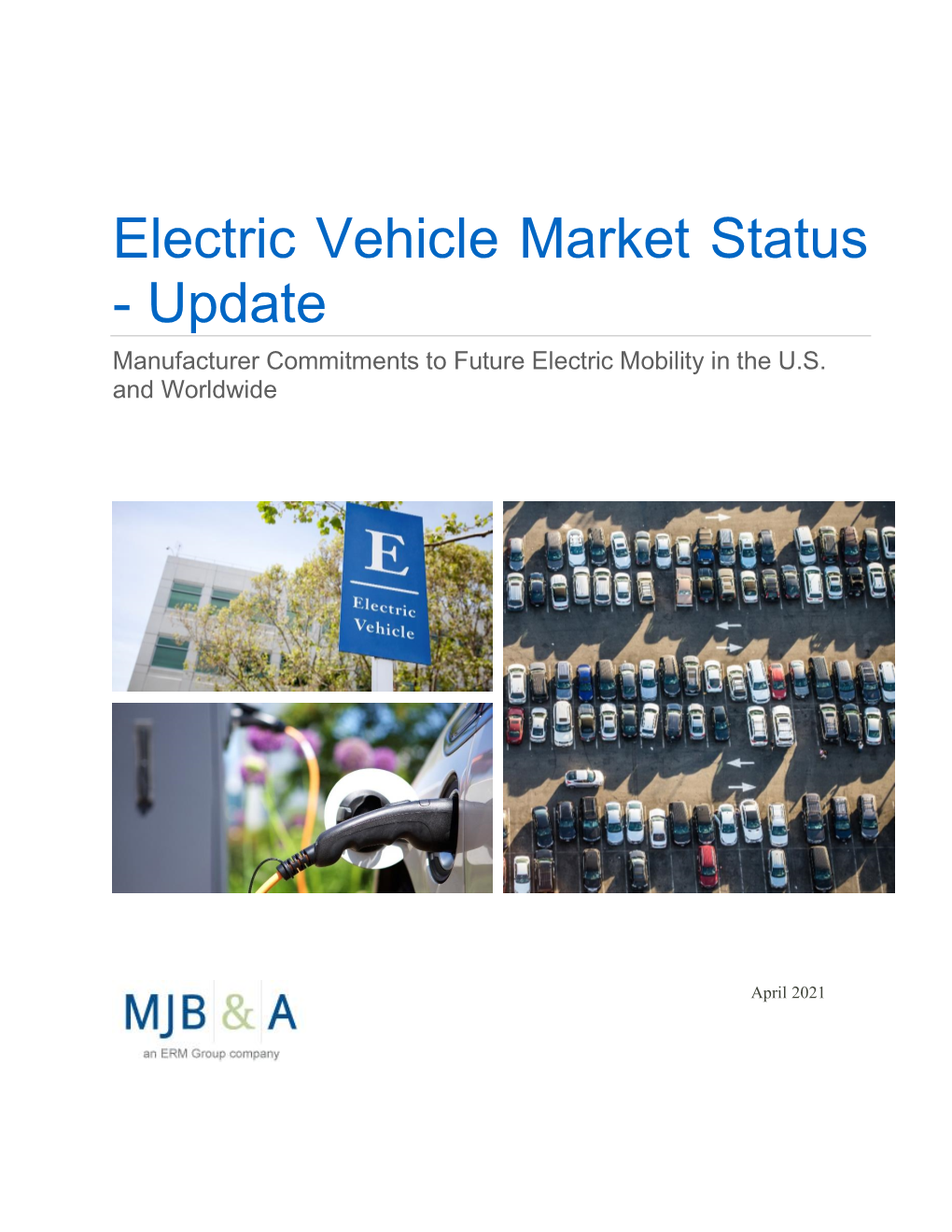 Electric Vehicle Market Status - Update Manufacturer Commitments to Future Electric Mobility in the U.S