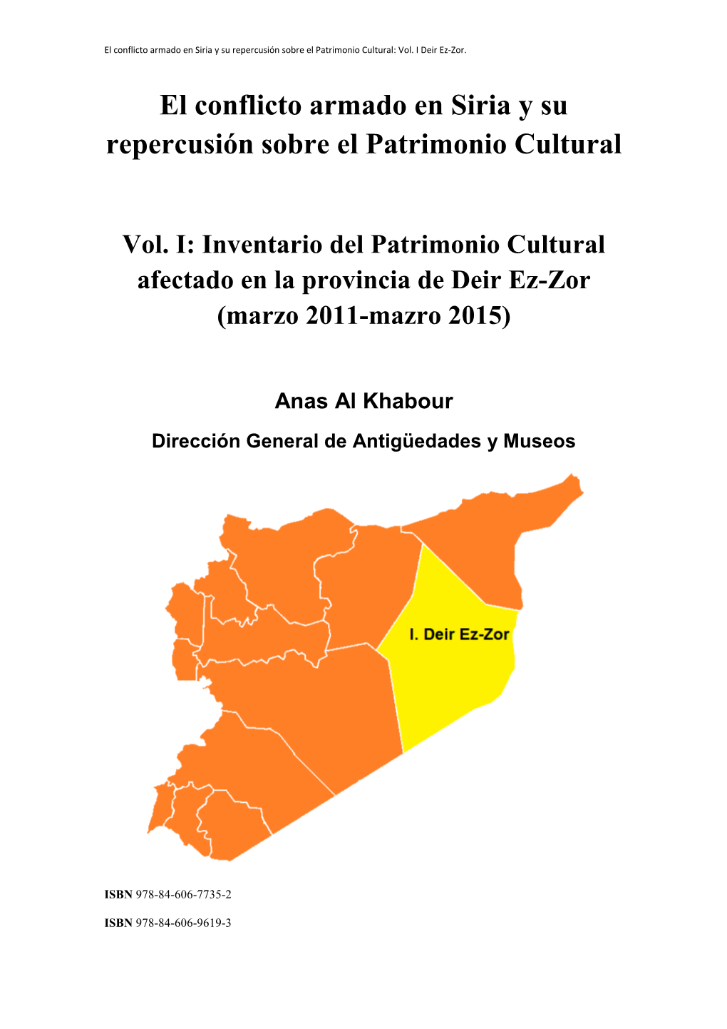 El Conflicto Armado En Siria Y Su Repercusión Sobre El Patrimonio Cultural: Vol