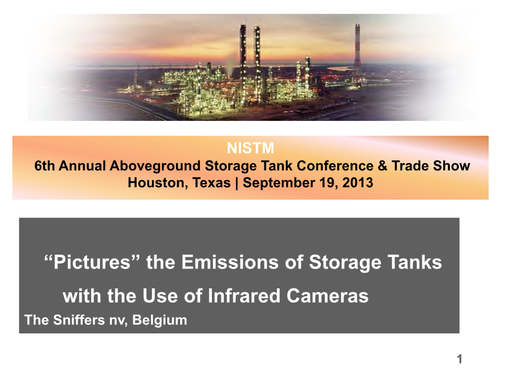 “Pictures” the Emissions of Storage Tanks with the Use of Infrared Cameras the Sniffers Nv, Belgium