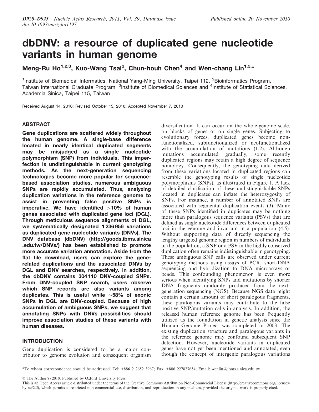 A Resource of Duplicated Gene Nucleotide Variants in Human Genome Meng-Ru Ho1,2,3, Kuo-Wang Tsai3, Chun-Houh Chen4 and Wen-Chang Lin1,3,*