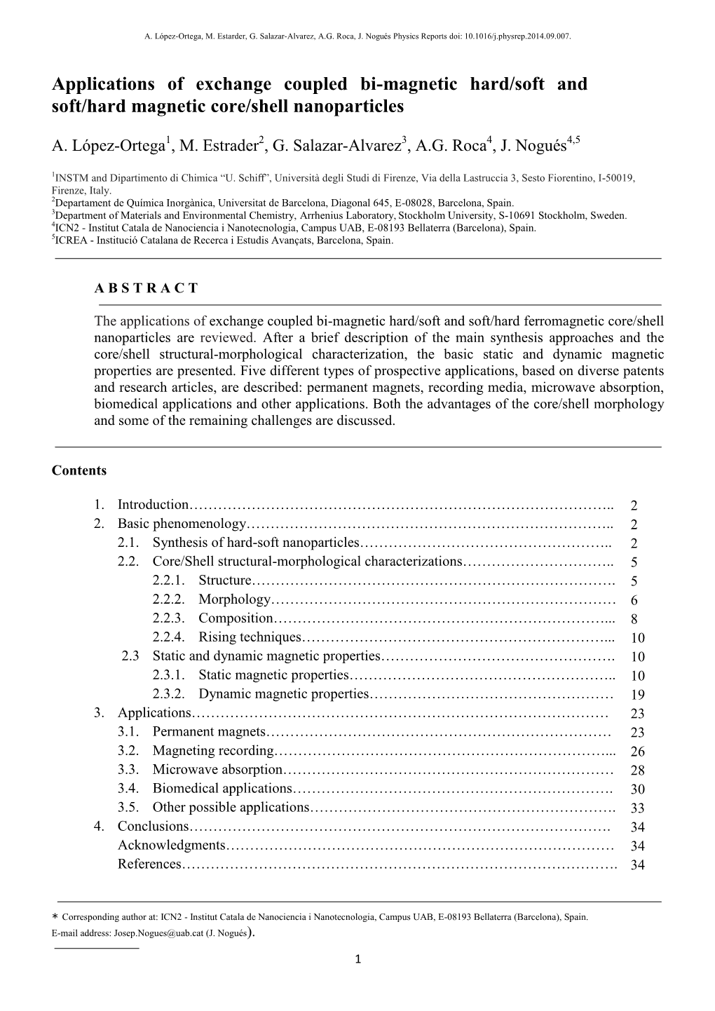 Applications of Exchange Coupled Bi-Magnetic Hard/Soft and Soft/Hard Magnetic Core/Shell Nanoparticles