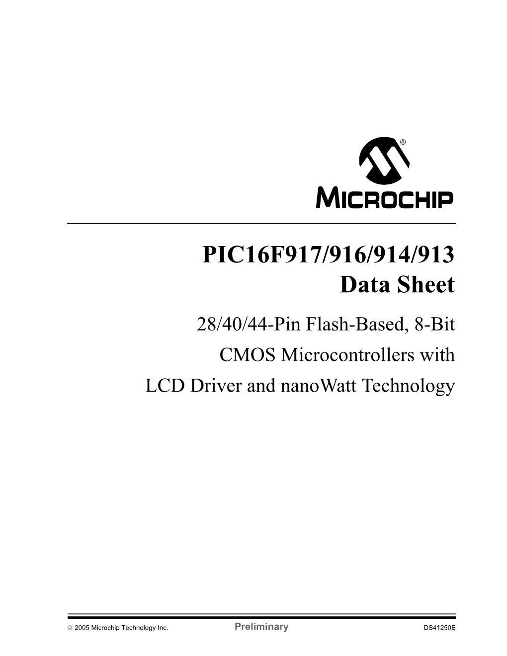 PIC16F917/916/914/913 Data Sheet 28/40/44-Pin Flash-Based, 8-Bit CMOS Microcontrollers with LCD Driver and Nanowatt Technology