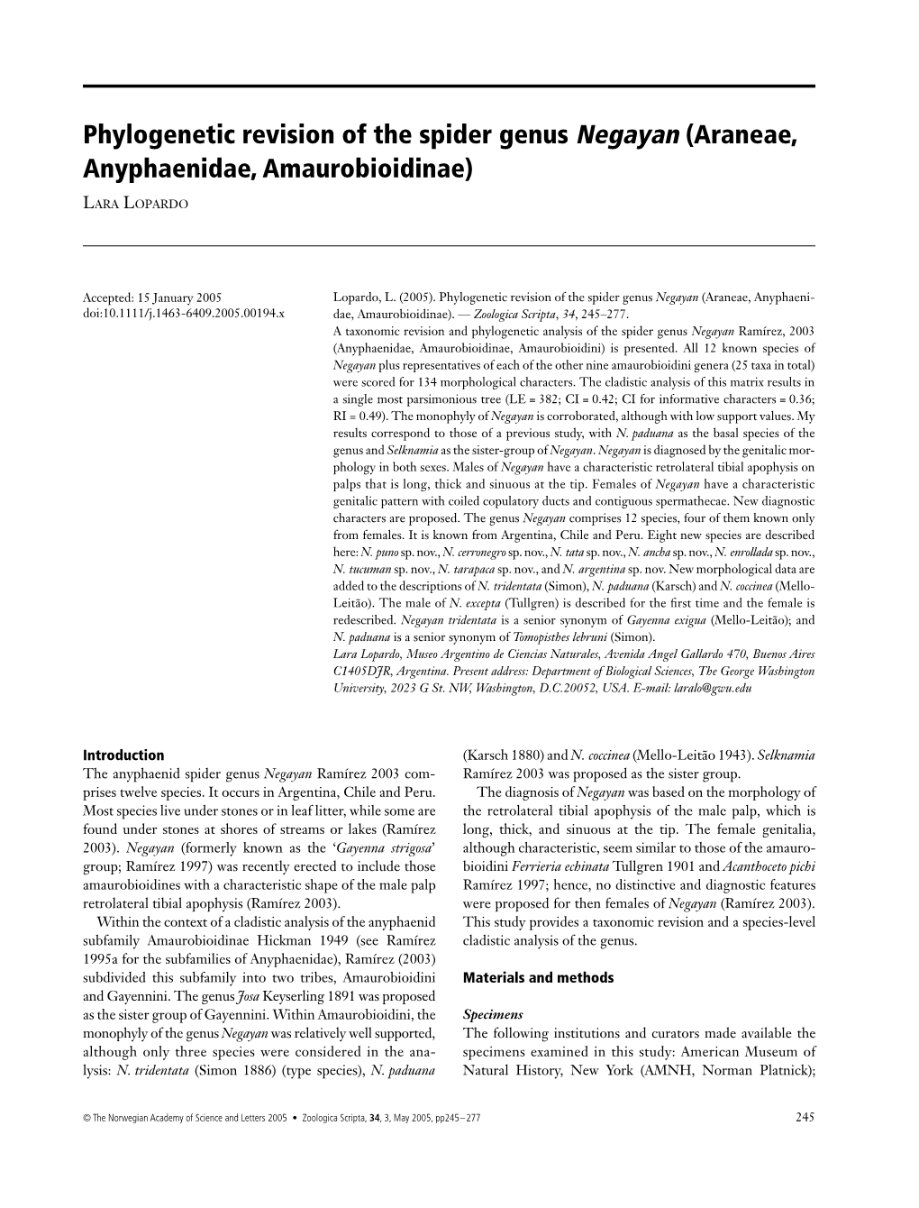 Phylogenetic Revision of the Spider Genus Negayan (Araneae, Anyphaeni- Doi:10.1111/J.1463-6409.2005.00194.X Dae, Amaurobioidinae)