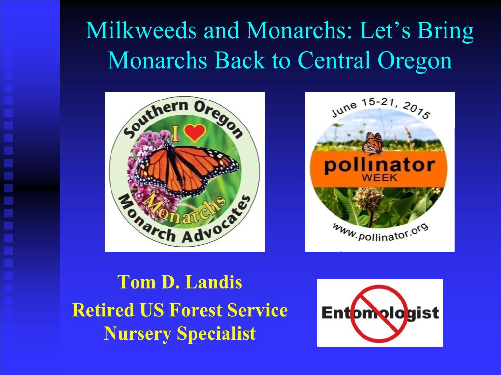 Milkweeds and Monarchs: Let’S Bring Monarchs Back to Central Oregon