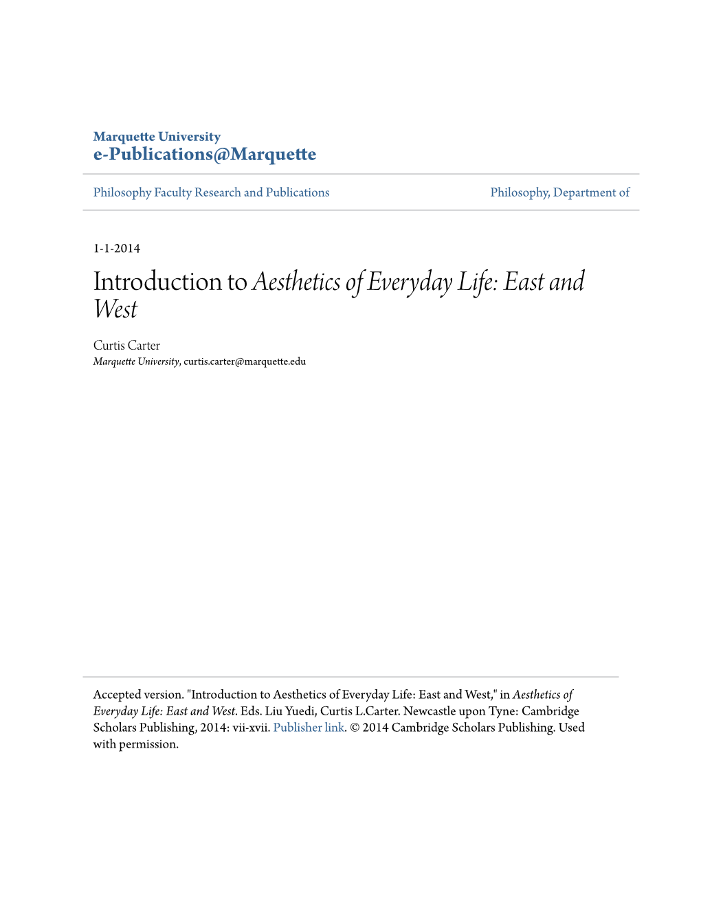 Introduction to Aesthetics of Everyday Life: East and West Curtis Carter Marquette University, Curtis.Carter@Marquette.Edu