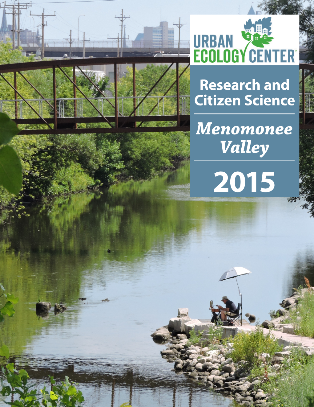 Menomonee River Valley 2015 Community Science Report