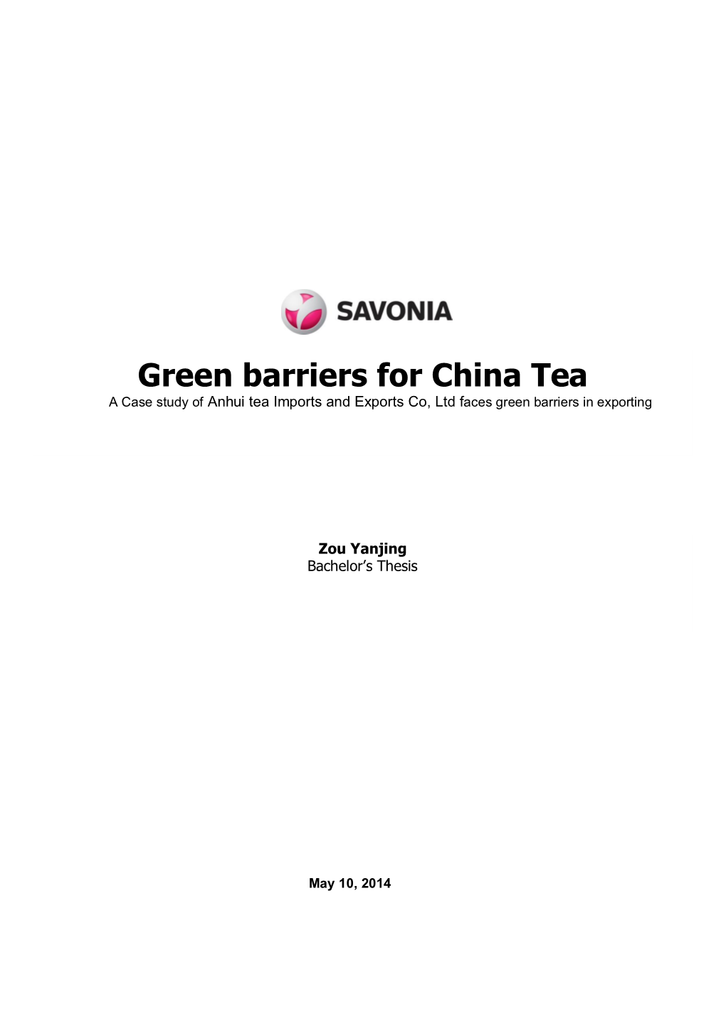 Green Barriers for China Tea a Case Study of Anhui Tea Imports and Exports Co, Ltd Faces Green Barriers in Exporting