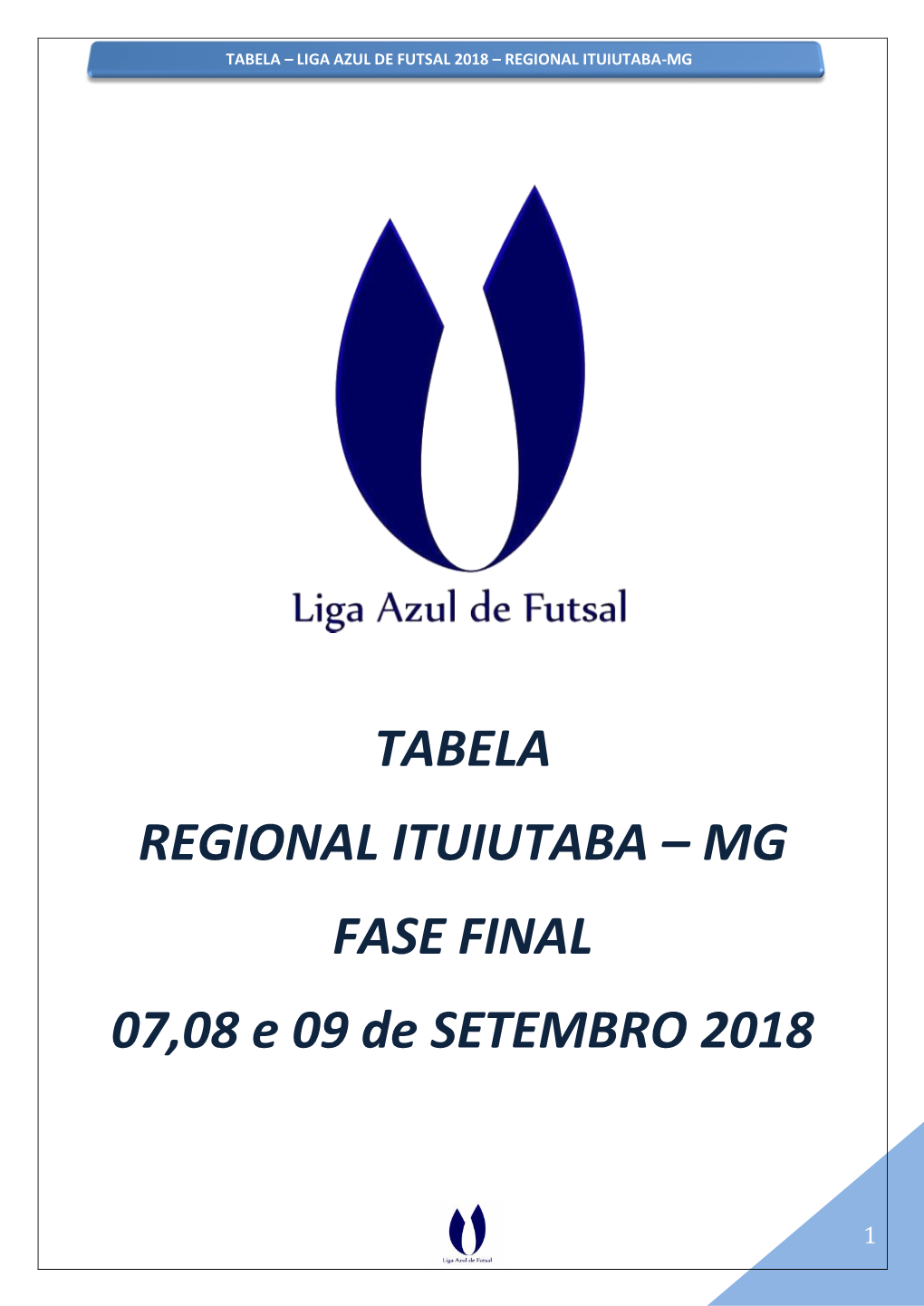 TABELA REGIONAL ITUIUTABA -.:. Clube De Campo Beira Rio