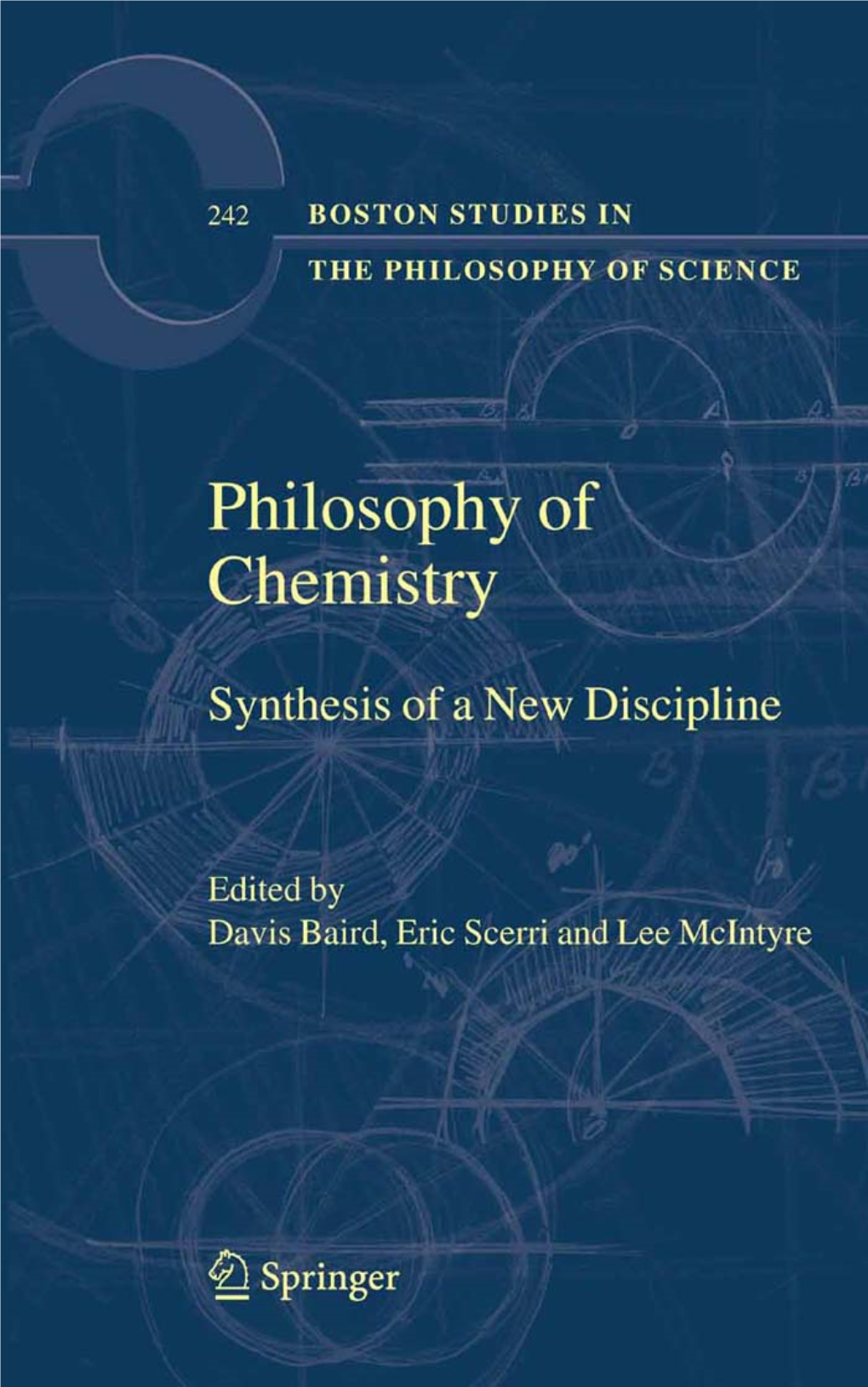 Philosophy of Chemistry: Synthesis of a New Discipline