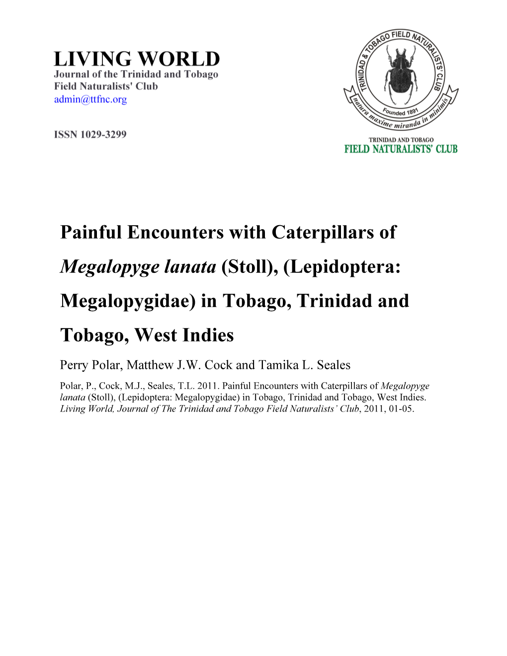 Painful Encounters with Caterpillars of Megalopyge Lanata (Stoll), (Lepidoptera: Megalopygidae) in Tobago, Trinidad and Tobago, West Indies Perry Polar, Matthew J.W