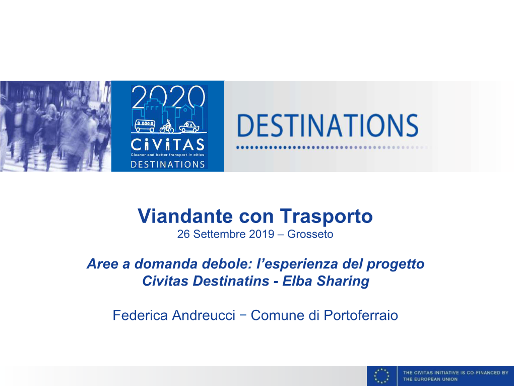 CIVITAS DESTINATIONS the Project in a Nutshell