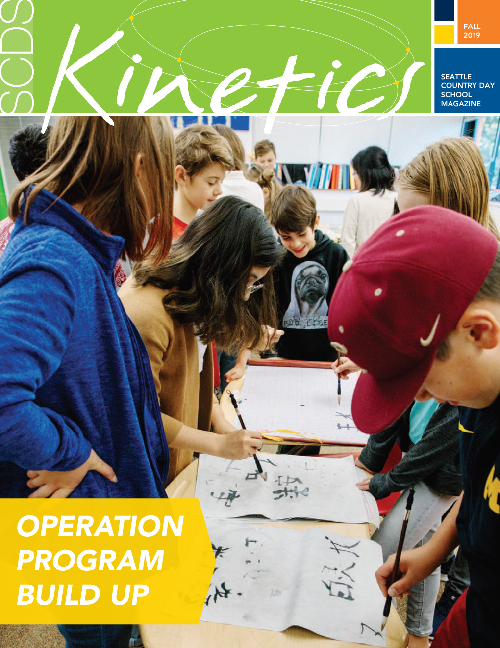 Kinetics Fall 2019 Seattle Country Day School Magazine