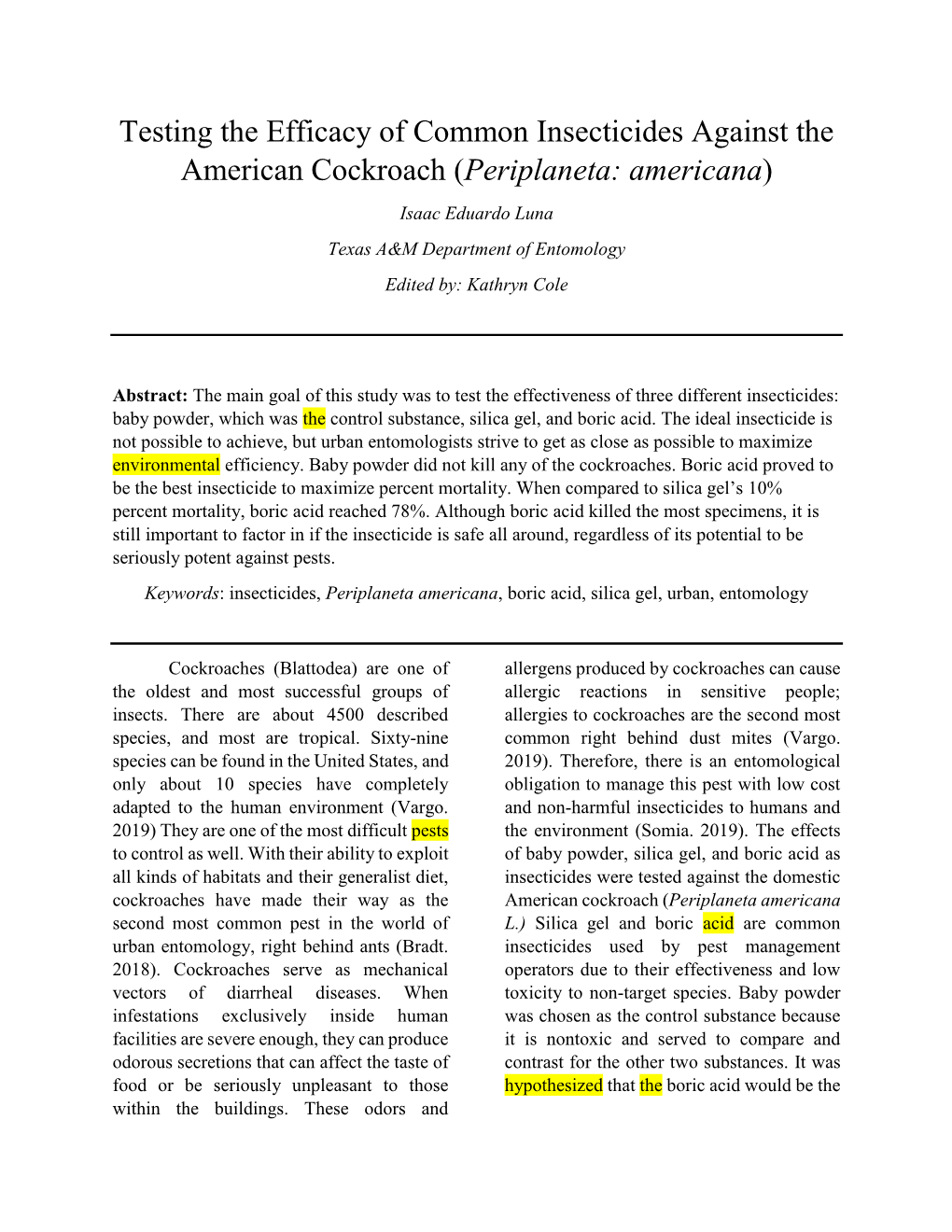 Testing the Efficacy of Common Insecticides Against the American