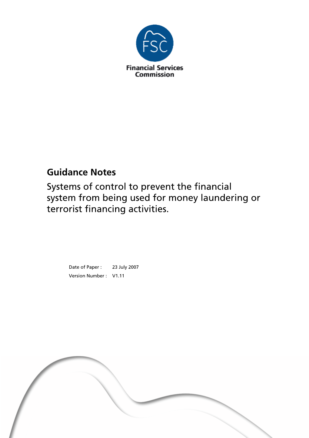 Guidance Notes Systems of Control to Prevent the Financial System from Being Used for Money Laundering Or Terrorist Financing Activities