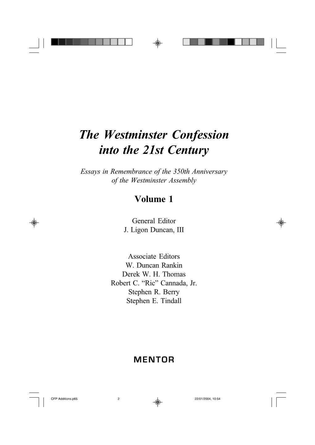 The Westminster Confession Into the 21St Century