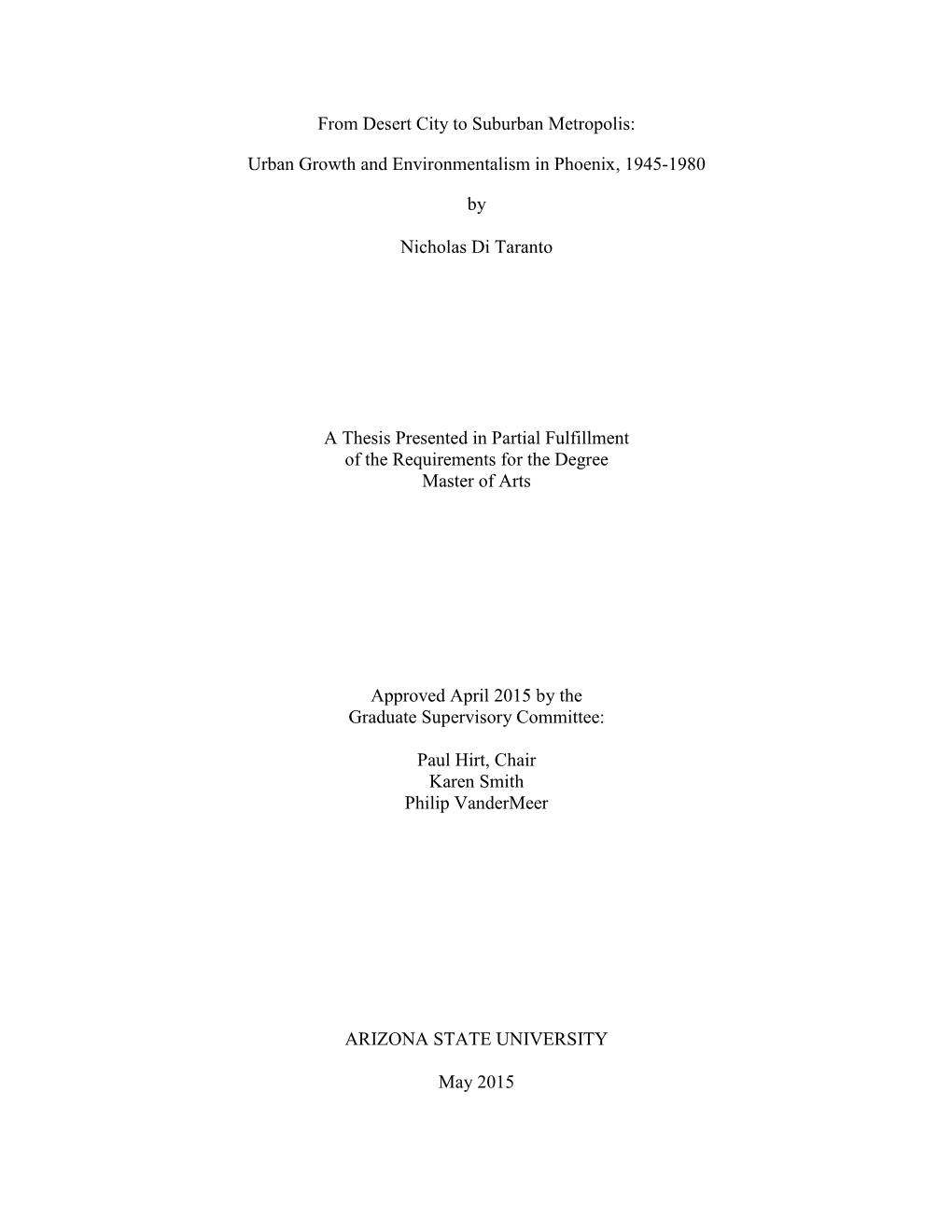 From Desert City to Suburban Metropolis: Urban Growth and Environmentalism in Phoenix, 1945-1980 by Nicholas Di Taranto a Thes