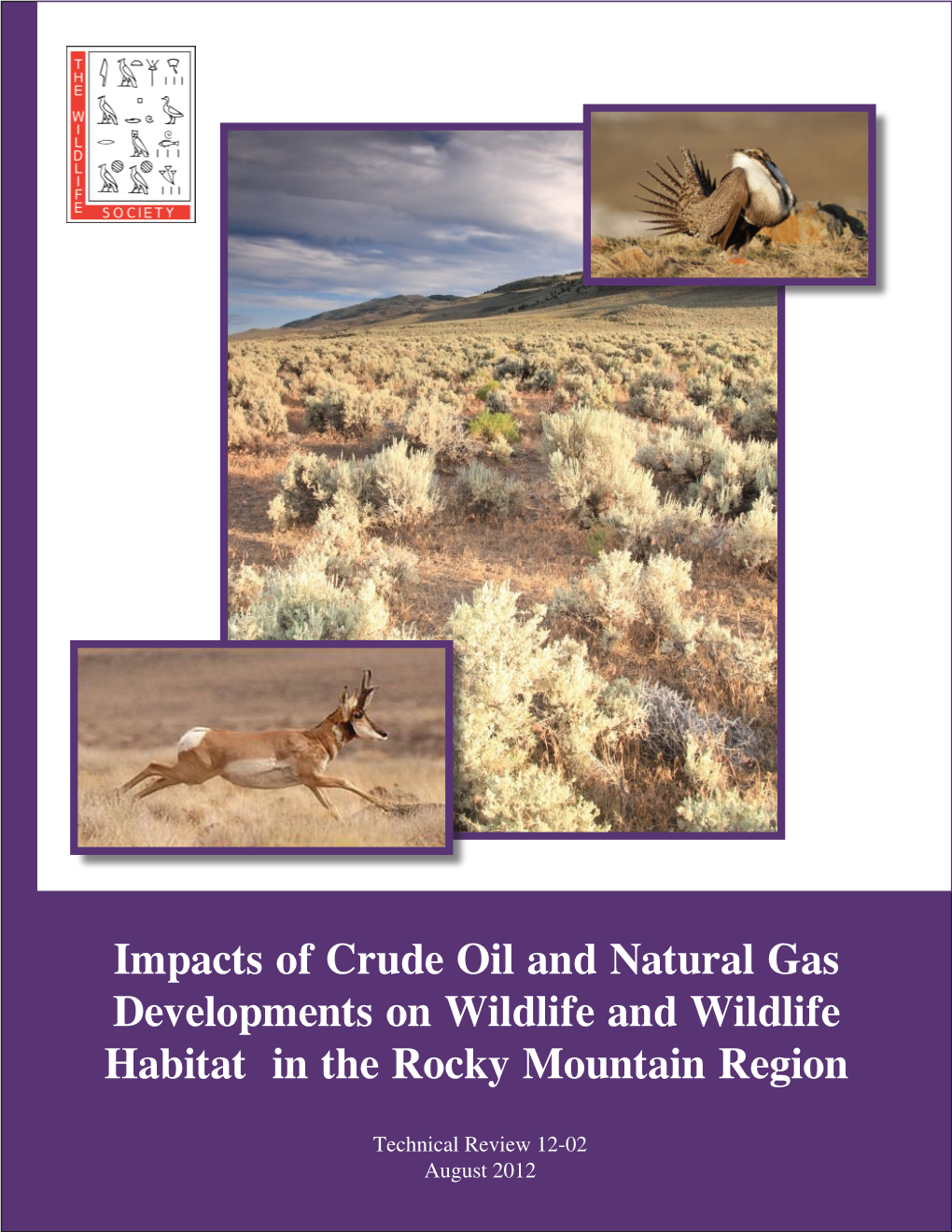 Impacts of Crude Oil and Natural Gas Developments on Wildlife and Wildlife Habitat in the Rocky Mountain Region