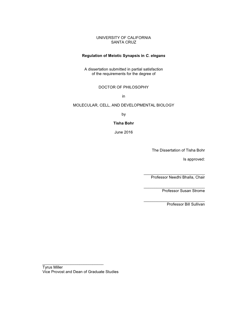 UNIVERSITY of CALIFORNIA SANTA CRUZ Regulation of Meiotic