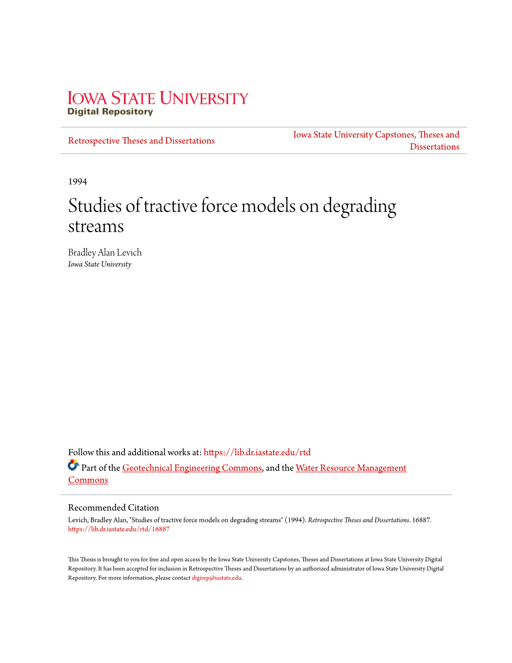 Studies of Tractive Force Models on Degrading Streams Bradley Alan Levich Iowa State University